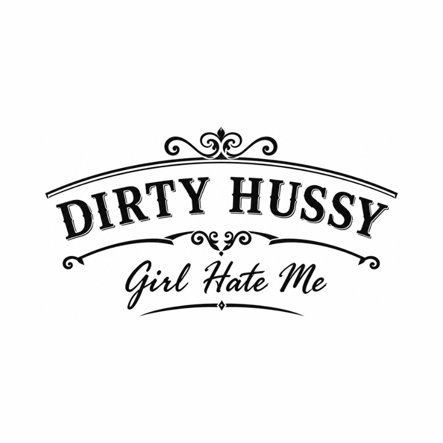 DIRTY HUSSY
